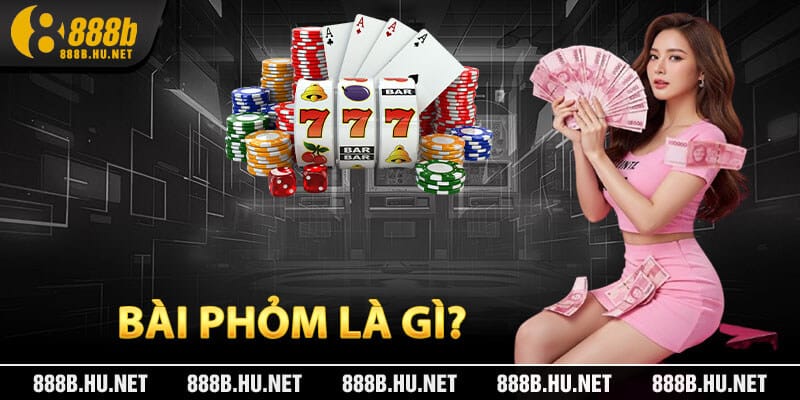 Bài Phỏm Là Gì?