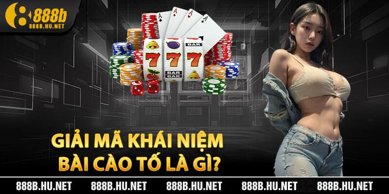 Giải Mã Khái Niệm Bài Cào Tố Là Gì?
