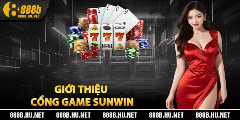 Giới Thiệu Cổng Game Sunwin